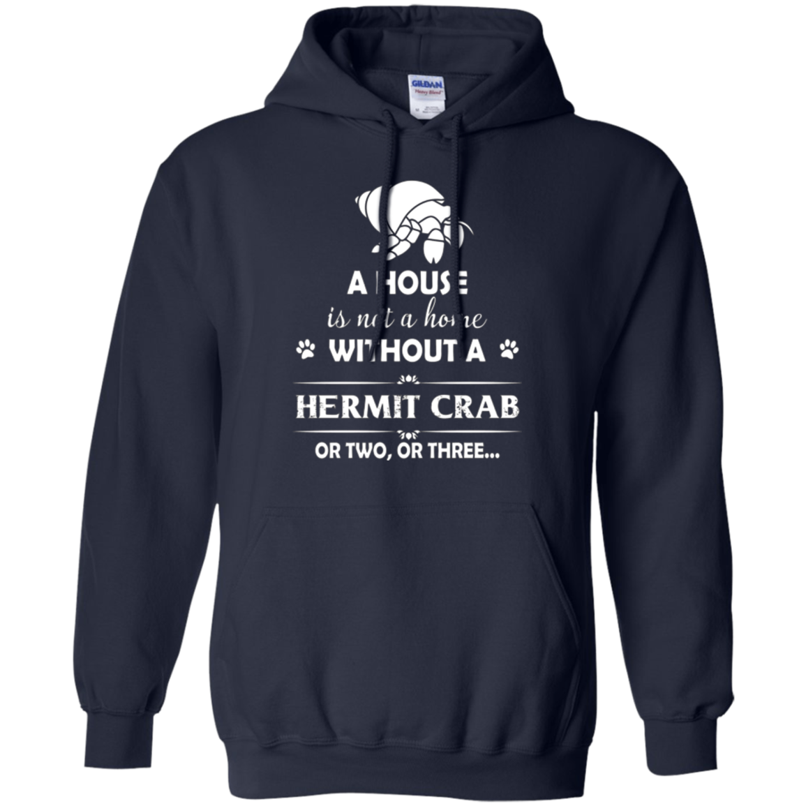 A House Is Not A Home Without A Hermit Crab T shirt