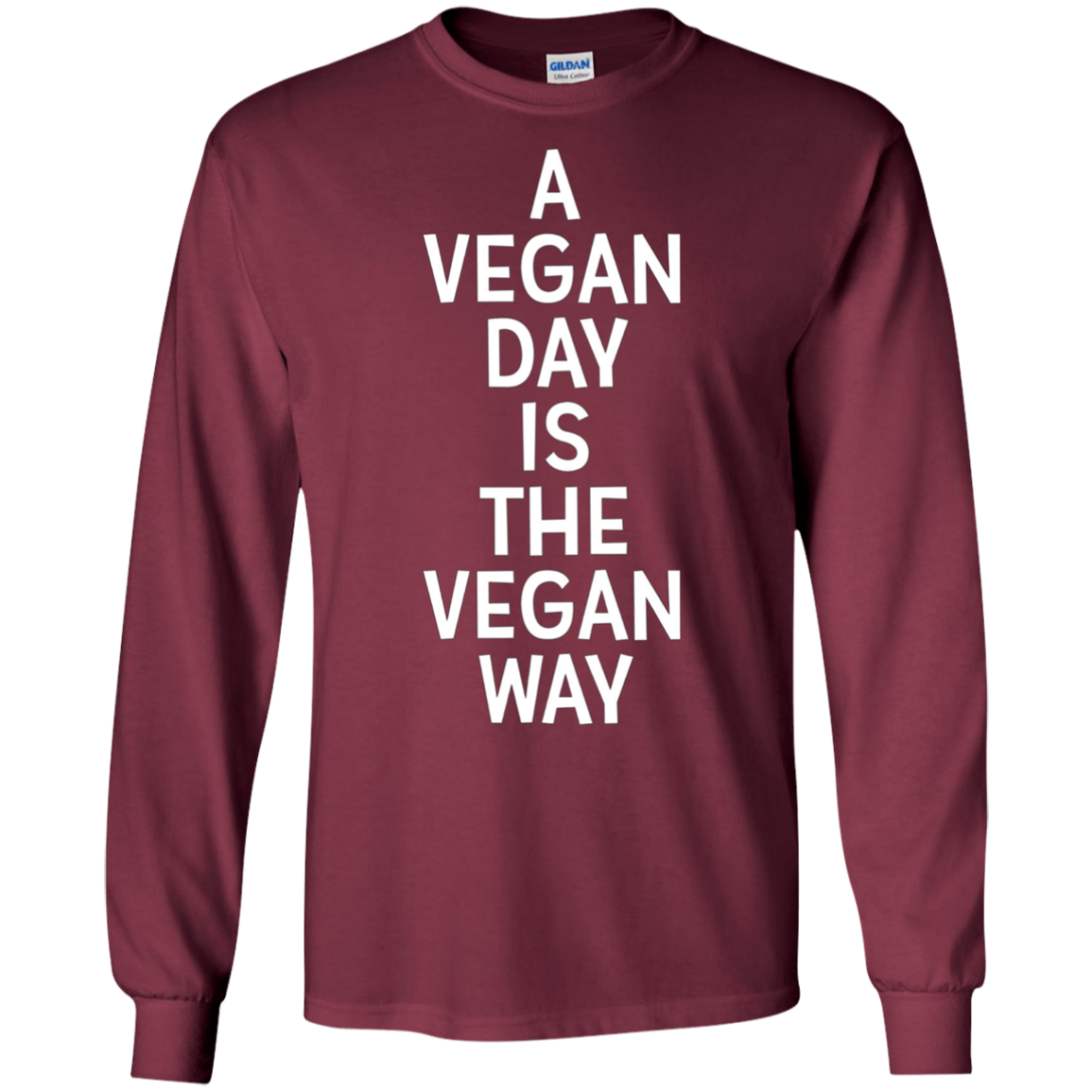 A Vegan Day Is The Vegan Way T-Shirt Veganism Joke Gift