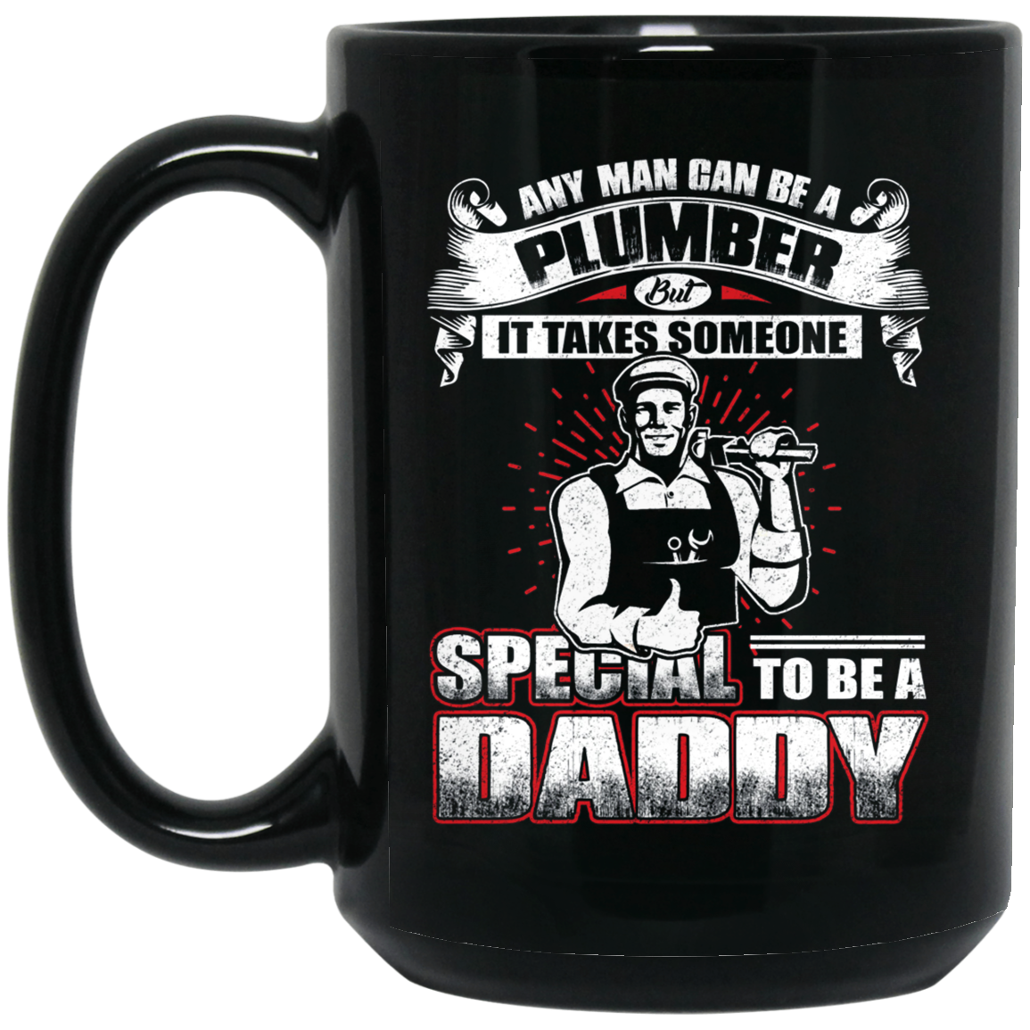 Any Man Can Be A Plumber Gift Shirt For Daddy On Fathers Day