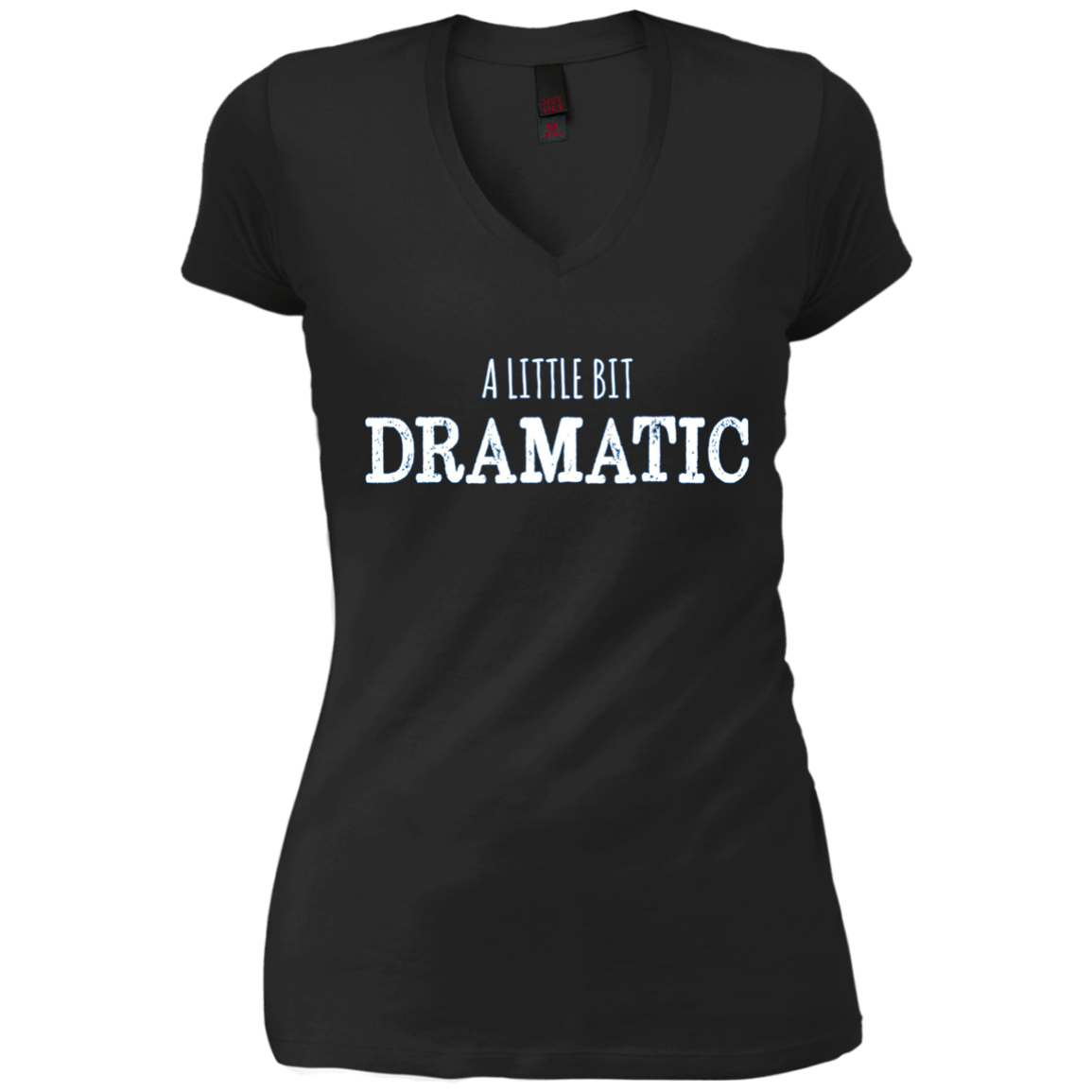 A Little Bit Dramatic Funny Drama Queen Tshirt