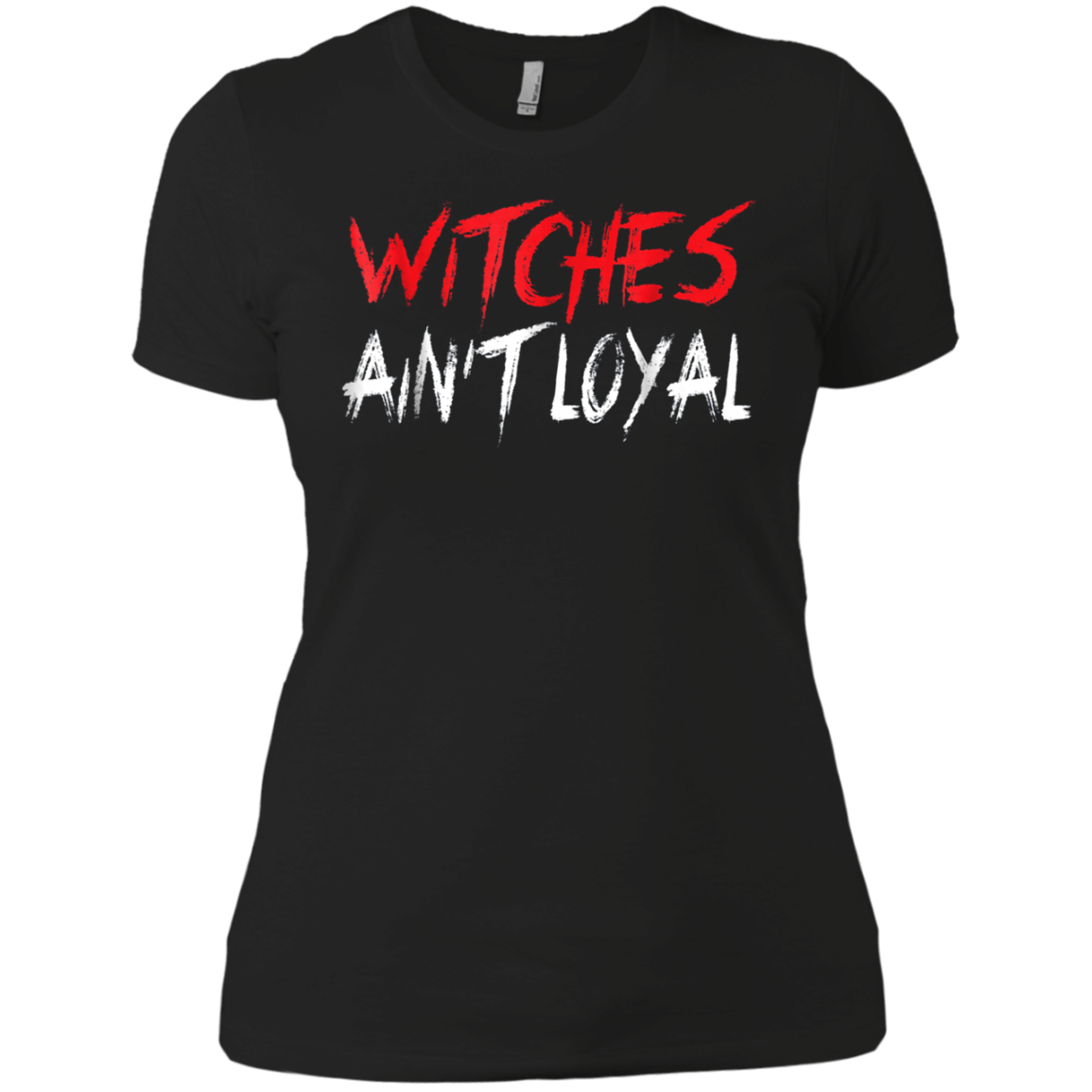 Witches Ain't Loyal Halloween Funny Shirt
