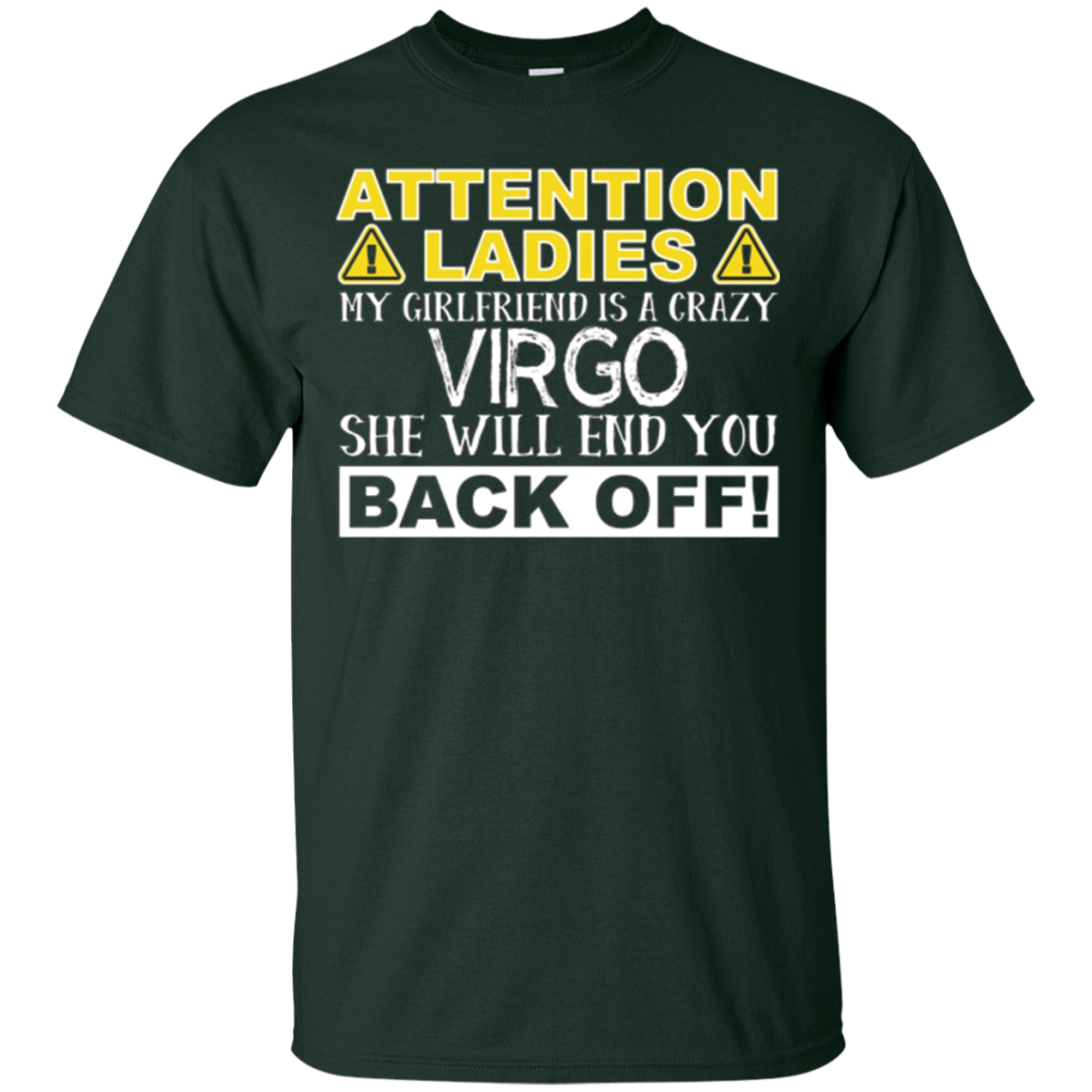 Attention Ladies My Girlfriend Is A Crazy Virgo Funny Tee