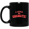 Image of A Little Bit Dramatic T-Shirt