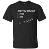 Image of Are you Drunk? Tacos Funny Drinking Beer T Shirt