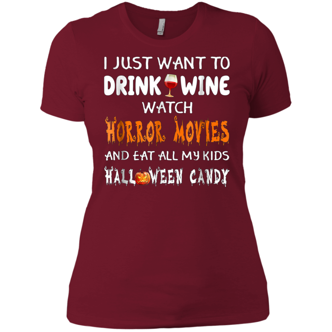 Asat - I just want to drink wine watch horror movies T-Shirt