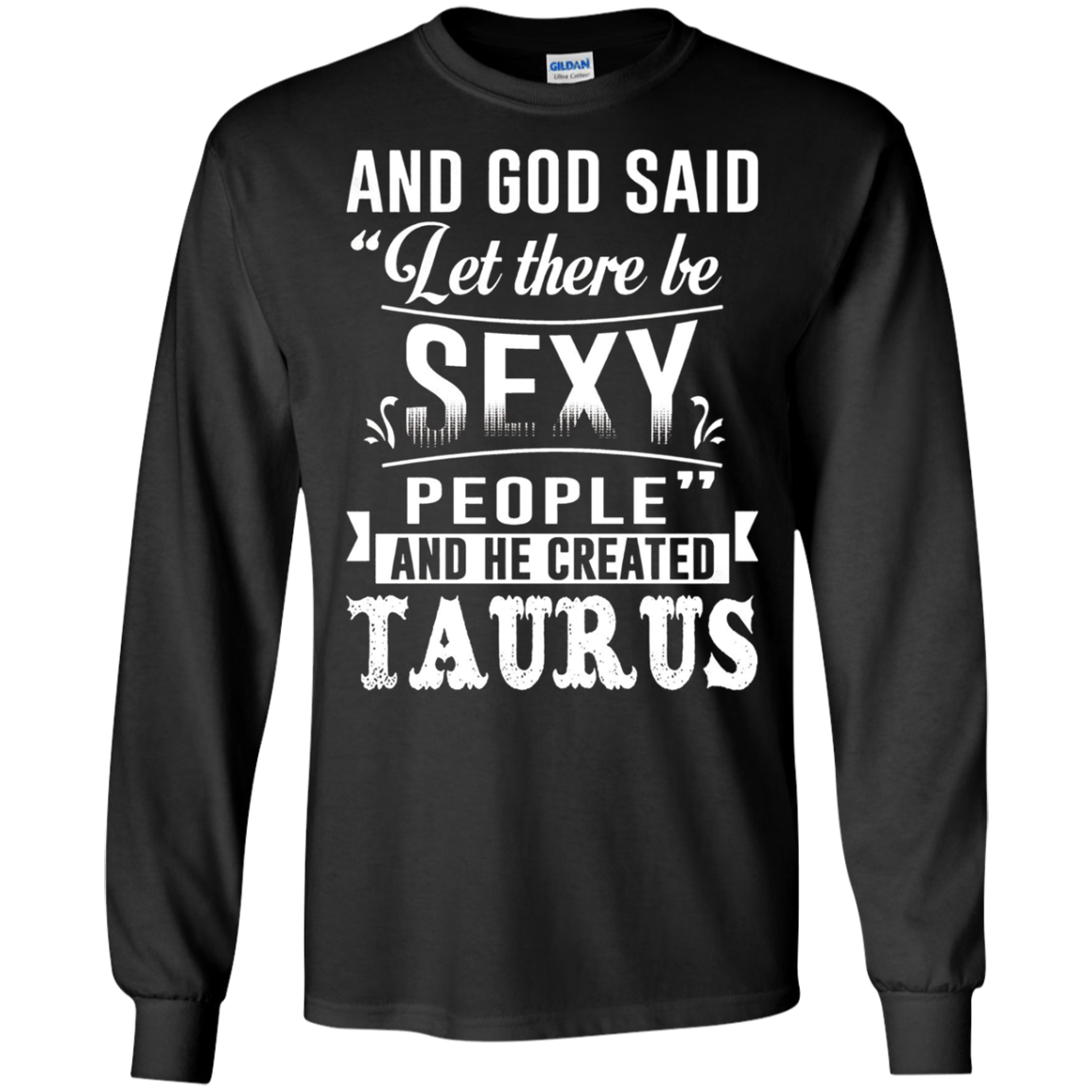 and god said taurus is sexy t-shirt