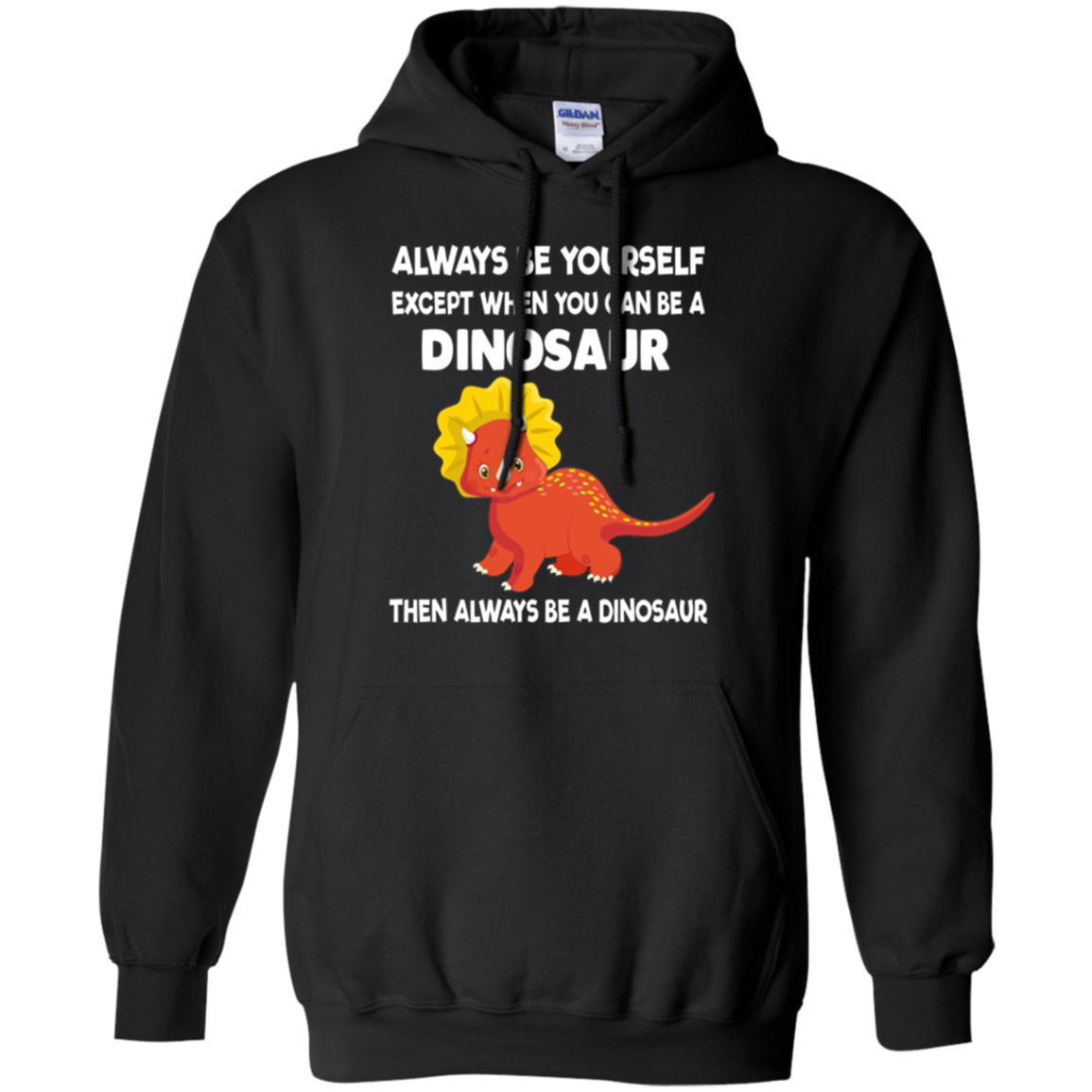 Always Be Yourself Dinosaur T-Shirt Gift (Kid Shirt)