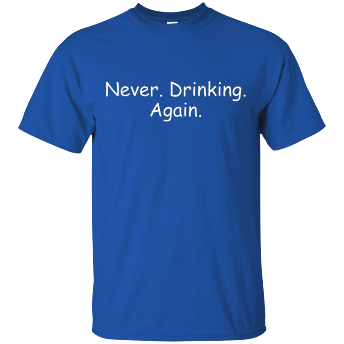 Alcohol Humor Never Drinking Again Long Sleeve Shirt