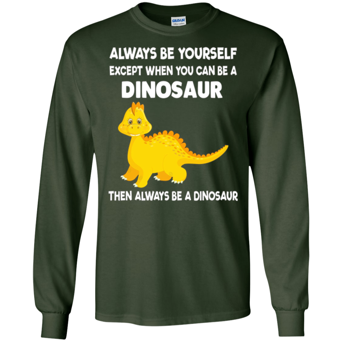 Always Be Yourself Dinosaur T-Shirt Gift (Kid Shirt)