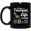 Image of Without A Trumpet Life Would Be Flat Musician T-Shirt
