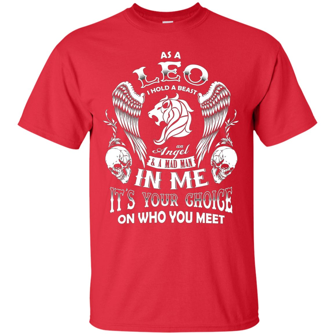 As A Leo I Hold A Beast And An Angel In Me T-Shirt