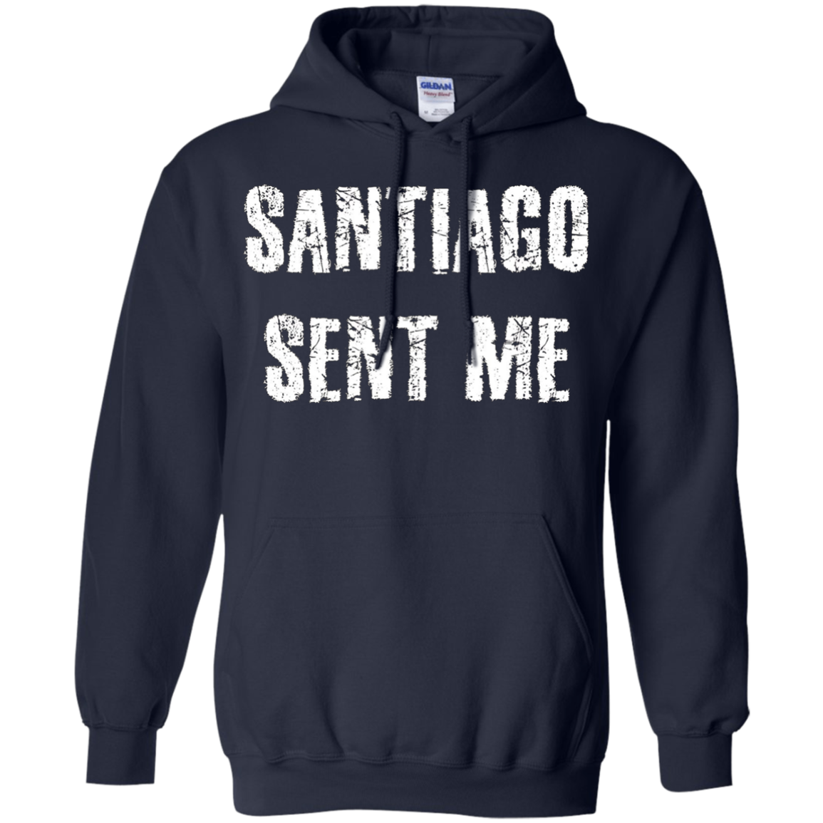 Santiago Sent Me t-shirt funny