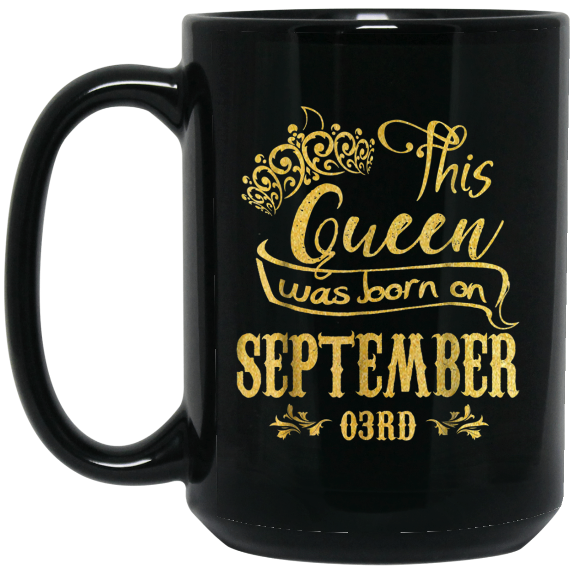 A Queen Was Born In September 3rd. Happy Birthday To Me!