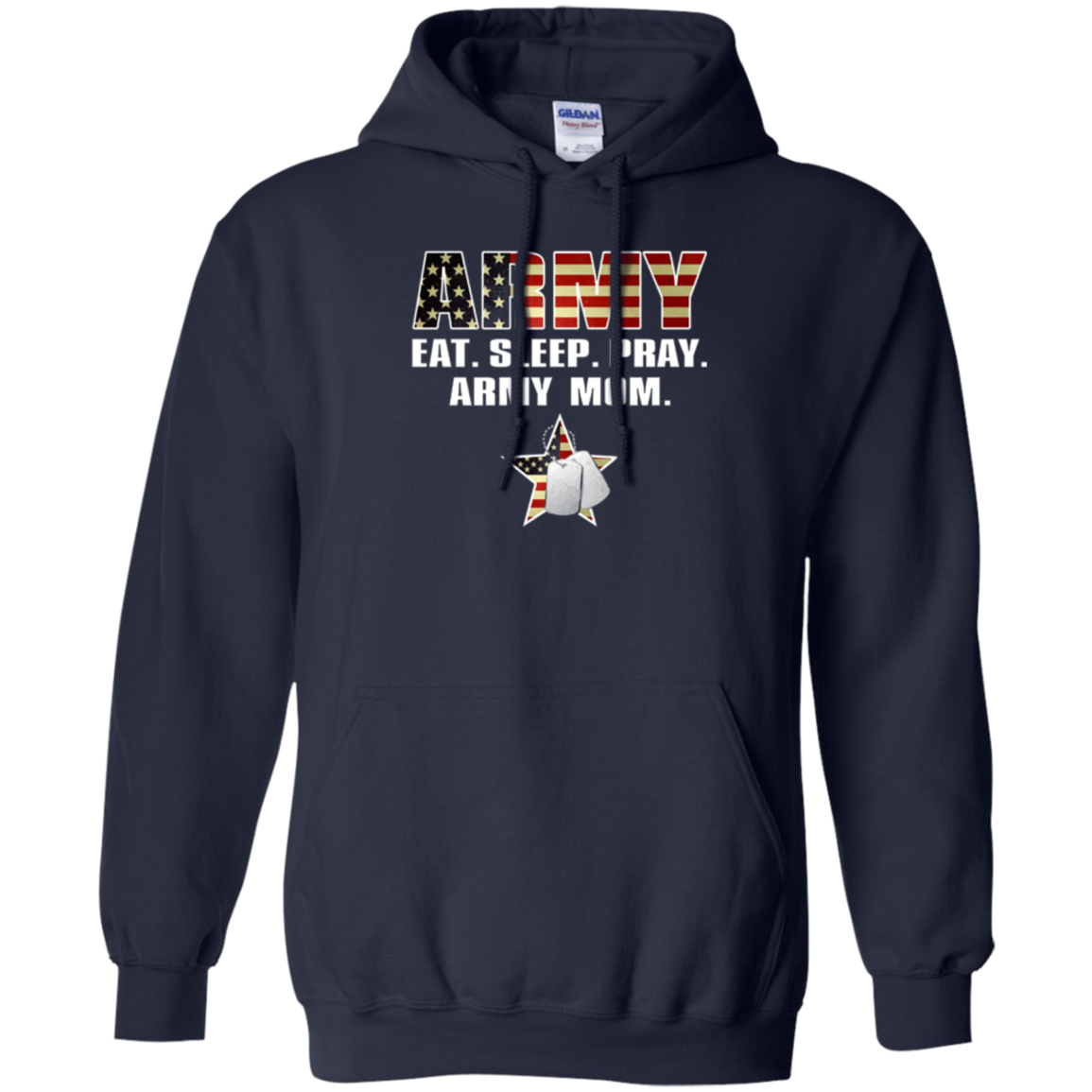 ARMY EAT. SLEEP. PRAY. ARMY MOM T-Shirt