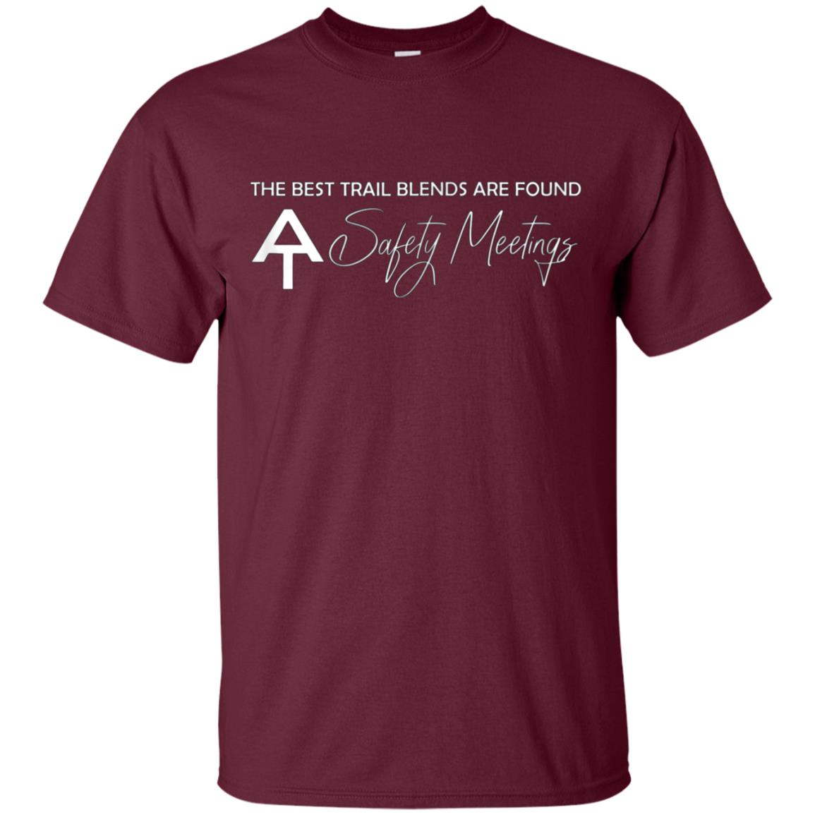 AT Safety Meeting - Best Trail Blends Backpacking Hiking Tee