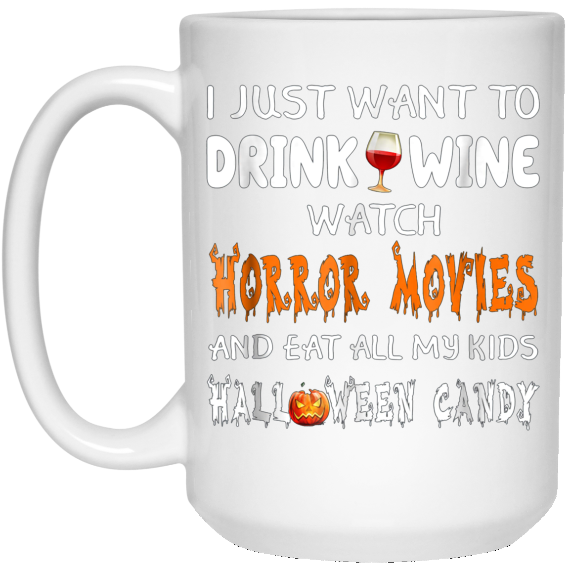 Asat - I just want to drink wine watch horror movies T-Shirt