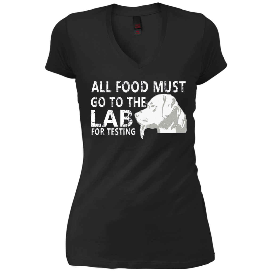 All Food Must Go To The Lab For Testing Dog Gift T-Shirt