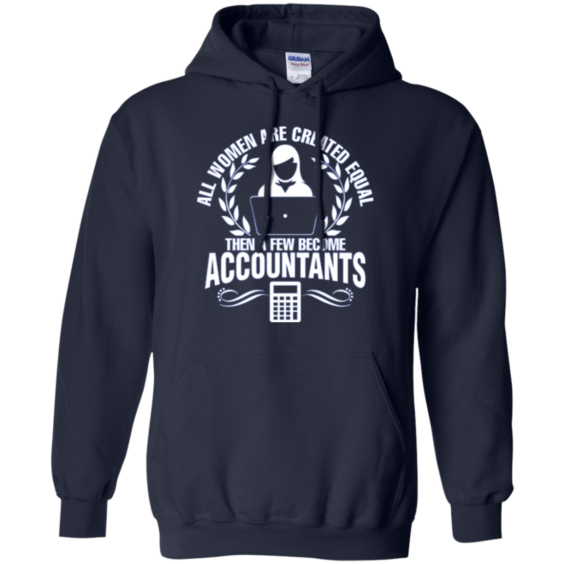 All Women Created Equal Then Few Become Accountants Tshirt