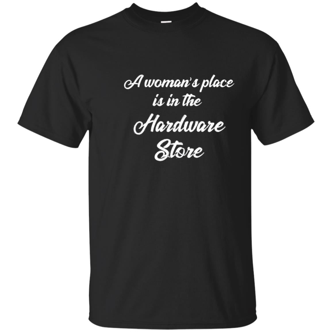 Woman's Place est Dans Le tee-shirt de Quincaillerie