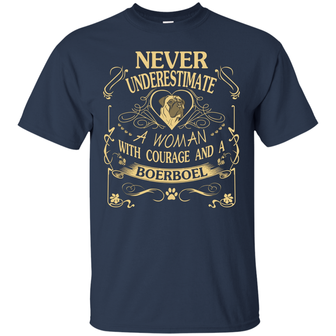 A Woman With Courage And a Boerboel T Shirt