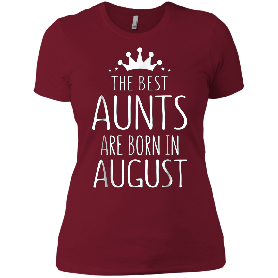 August Girl Gift Tshirt - The Best Aunts Are Born August Tee