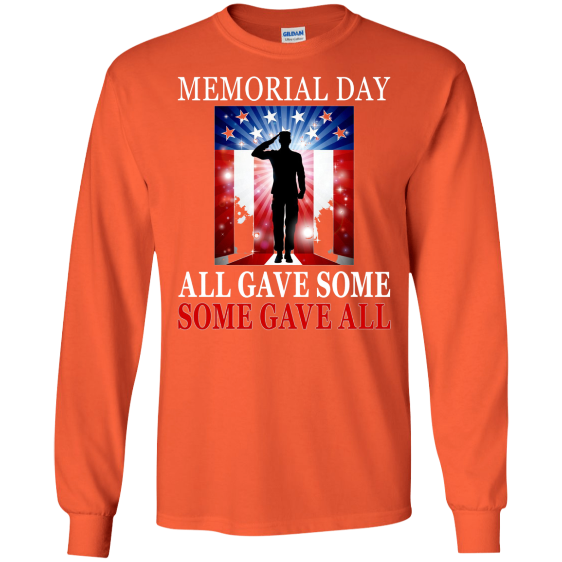 All Gave Some Some Gave All Military - Memorial Day T-Shirt
