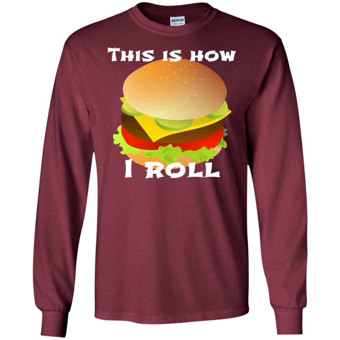 Funny Hamburger Tshirt - This Is How I Roll Gift