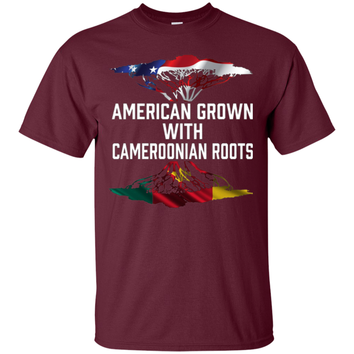 American Grown with Cameroonian Roots T Shirt Cameroon Home