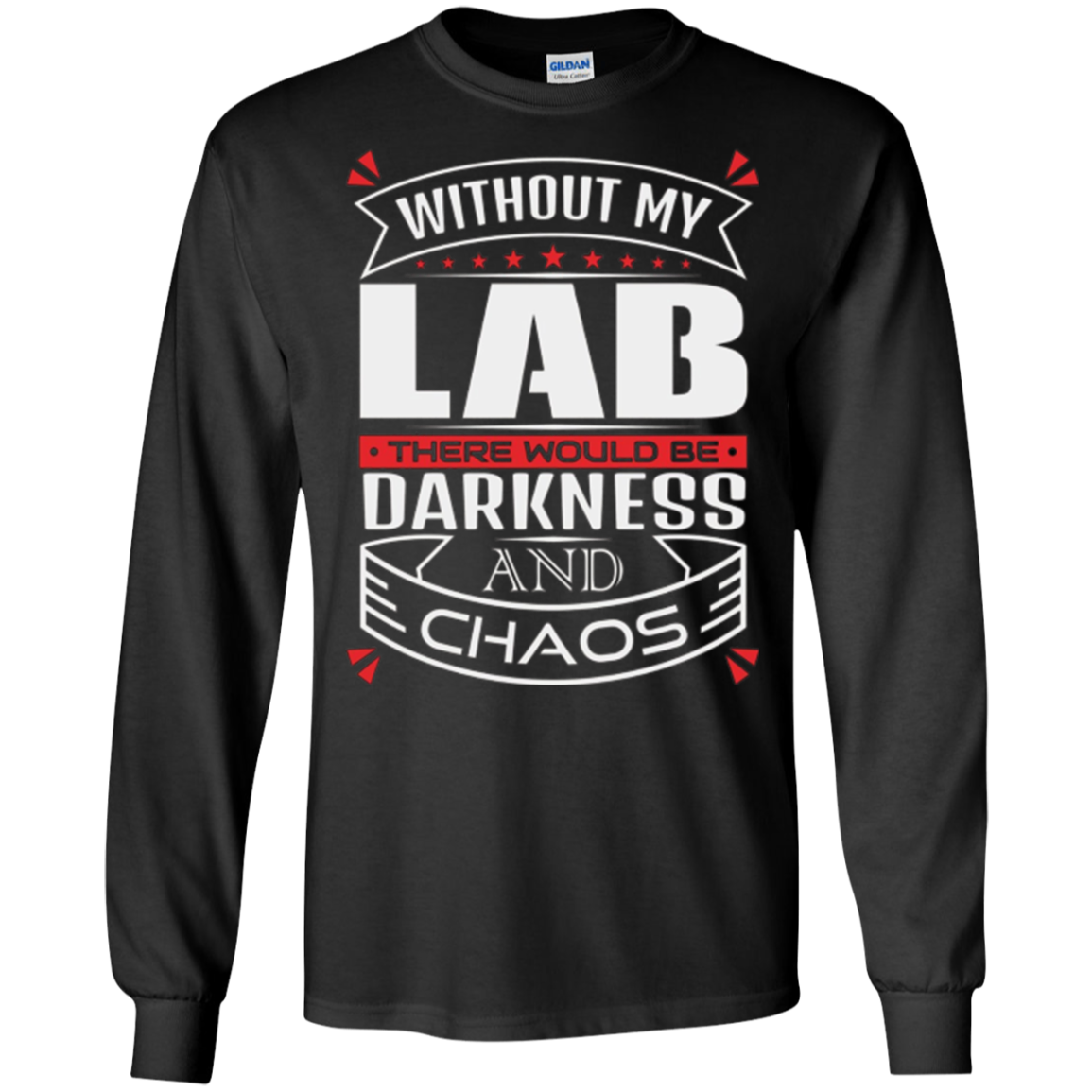 Without my Dog Theres Darkness and Chaos Lab