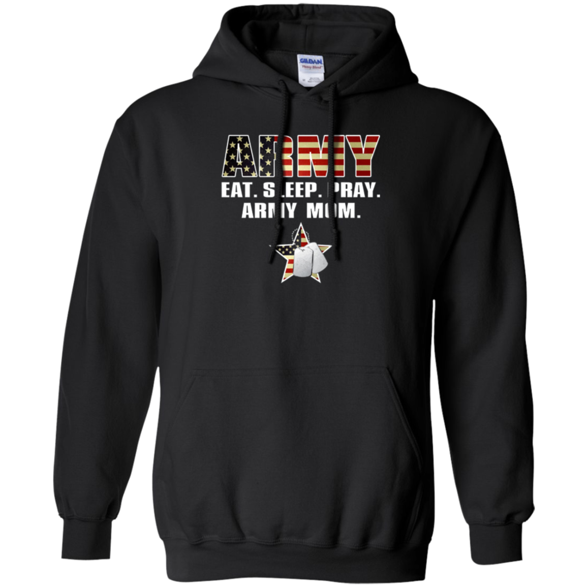 ARMY EAT. SLEEP. PRAY. ARMY MOM T-Shirt