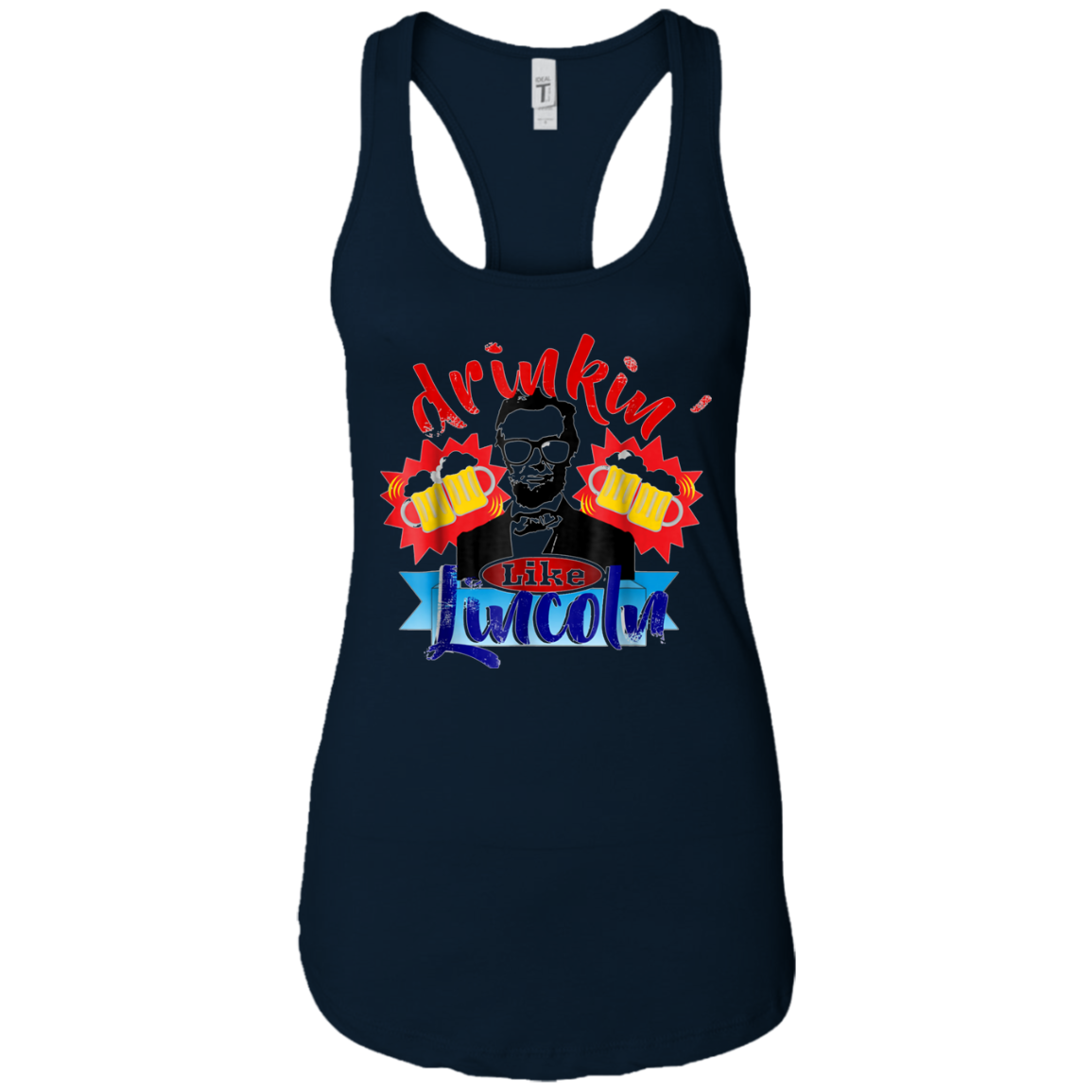 Abraham Lincoln Shirt Drinking Like Lincoln T Shirt July 4th