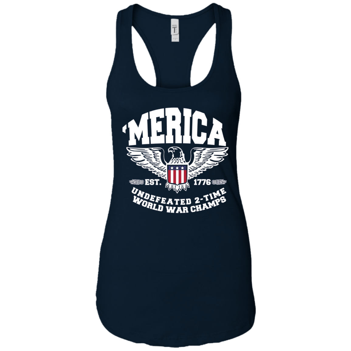 America Est. 1776 Undefeated 2-Time World War Champs T-Shirt
