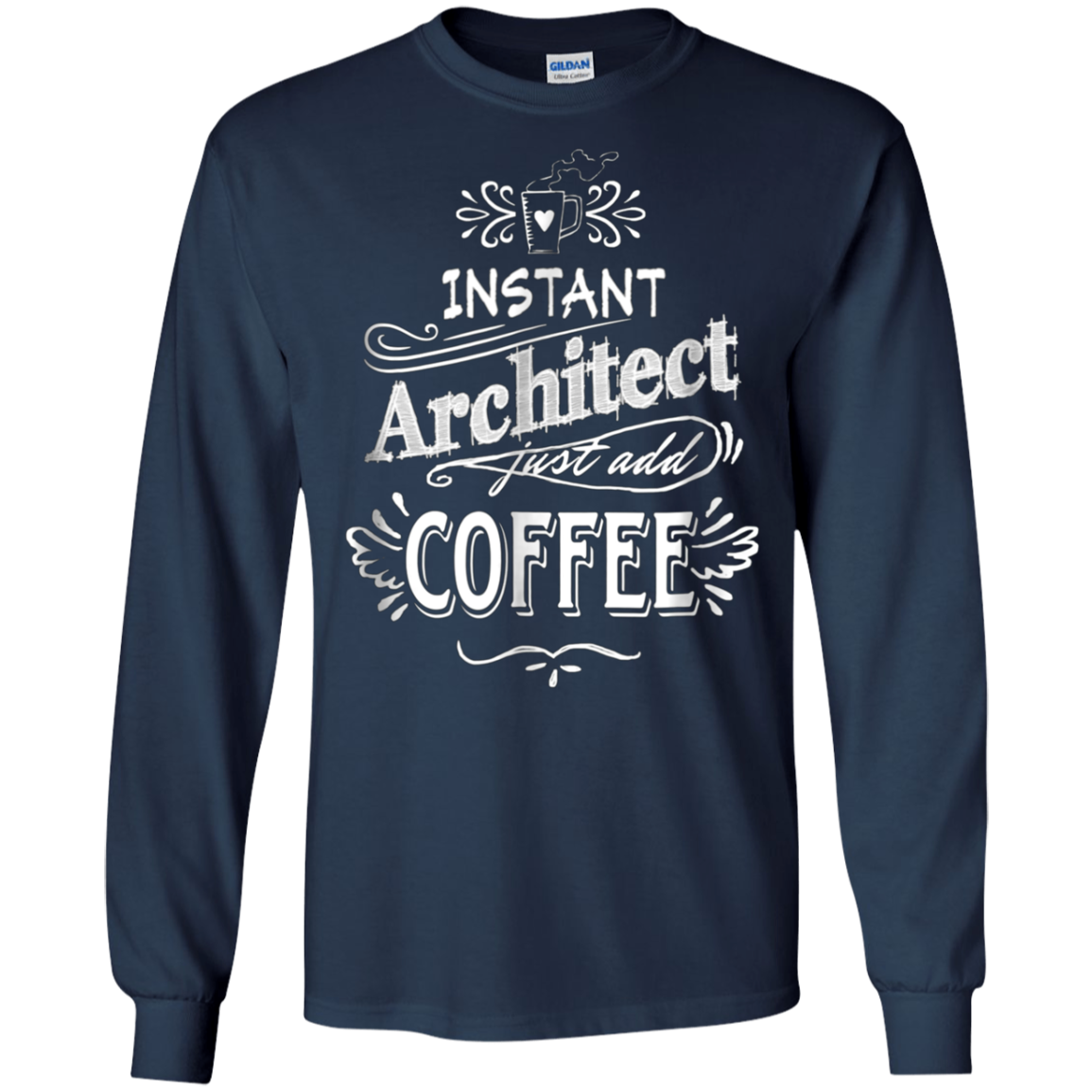 Architect T-Shirt Instant Architect Just Add Coffee Humor