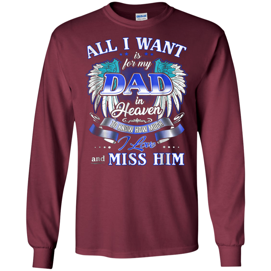 All I Want Is For My Dad In Heaven Tshirt For Men