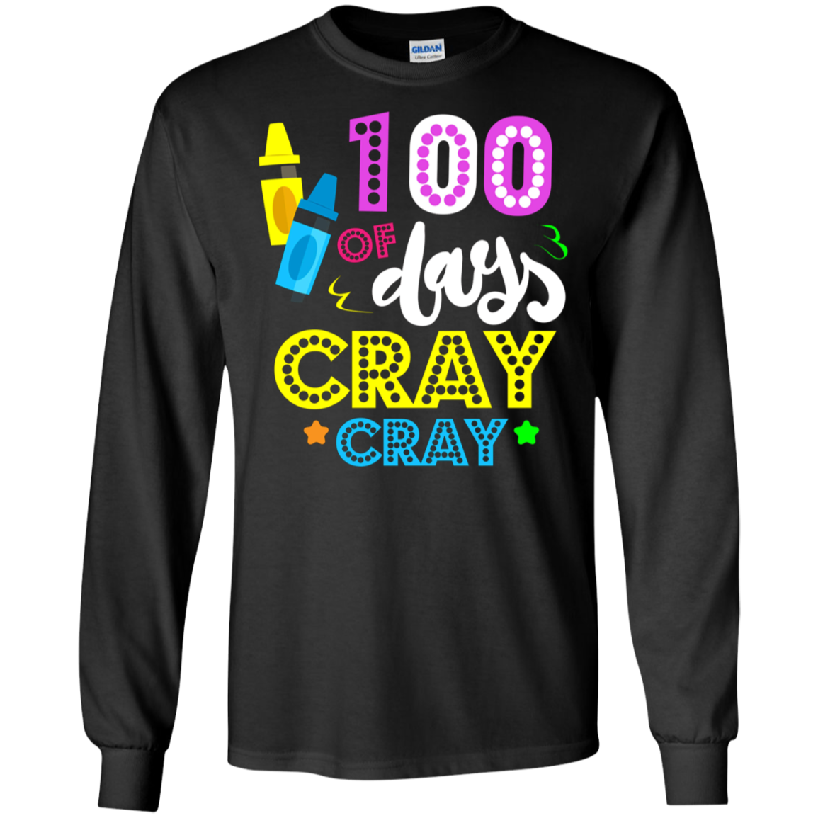 100 Days of Cray Cray Shirt - 100 Days of School Shirt
