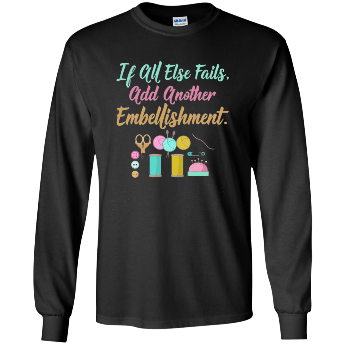 All Else Fails Add Embellishment Scrapbooking Long Sleeve