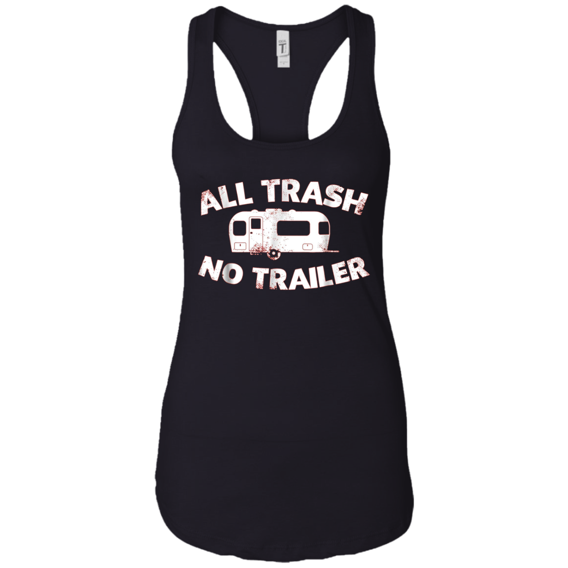 All Trash No Trailer Funny Redneck Mobile Home Park T Shirt