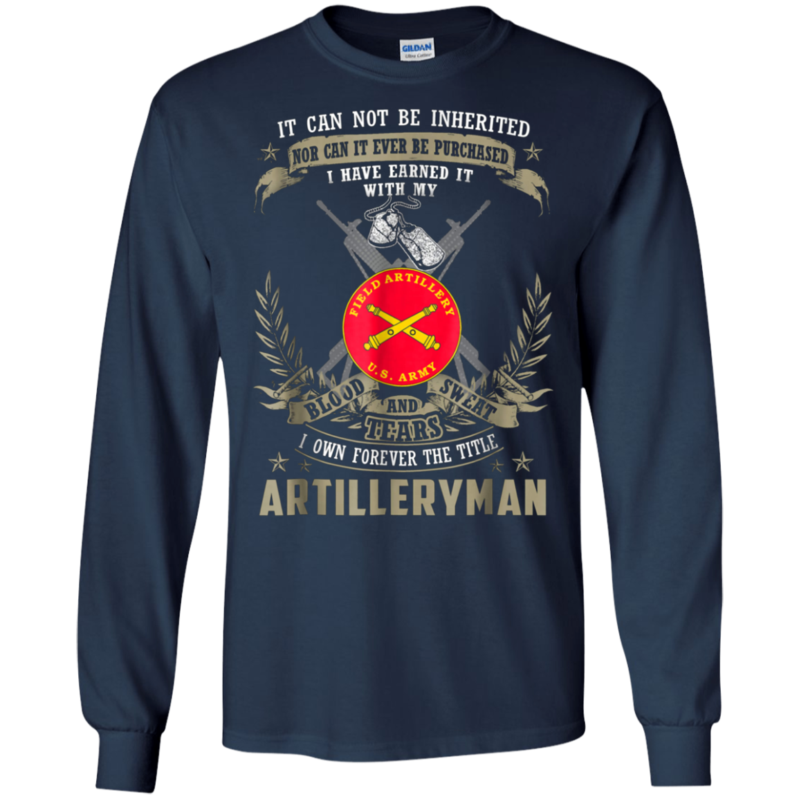 Artilleryman T-shirt, It Can Not Be Inherited Or Purchase