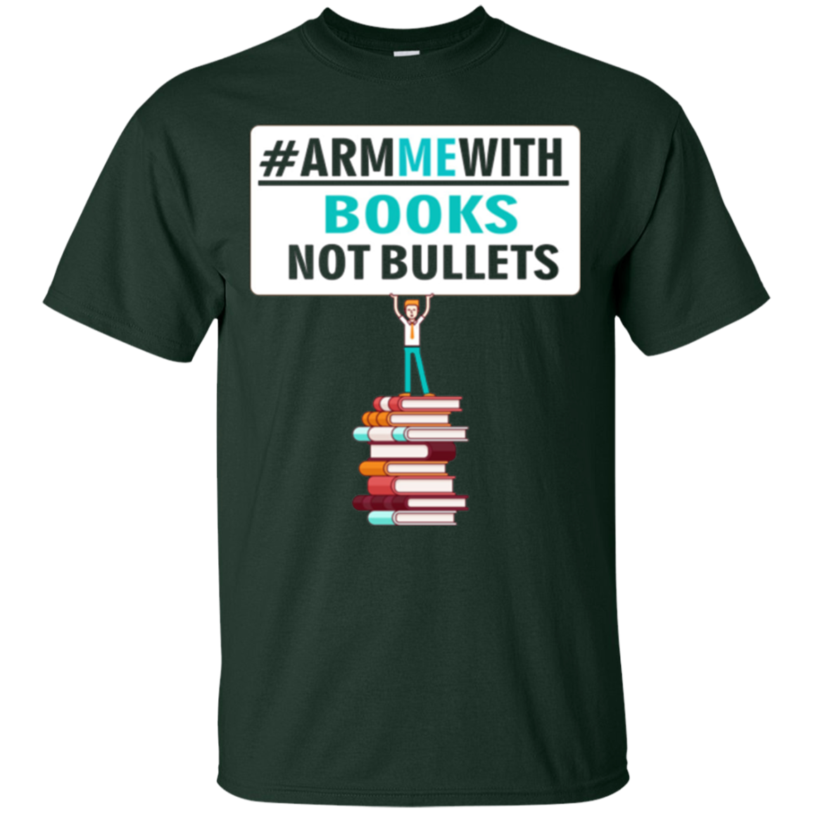 Arm Me With Books Not Bullets Shirt Gift Women Men Teachers