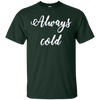 Image of Always Cold Long Sleeve Shirt