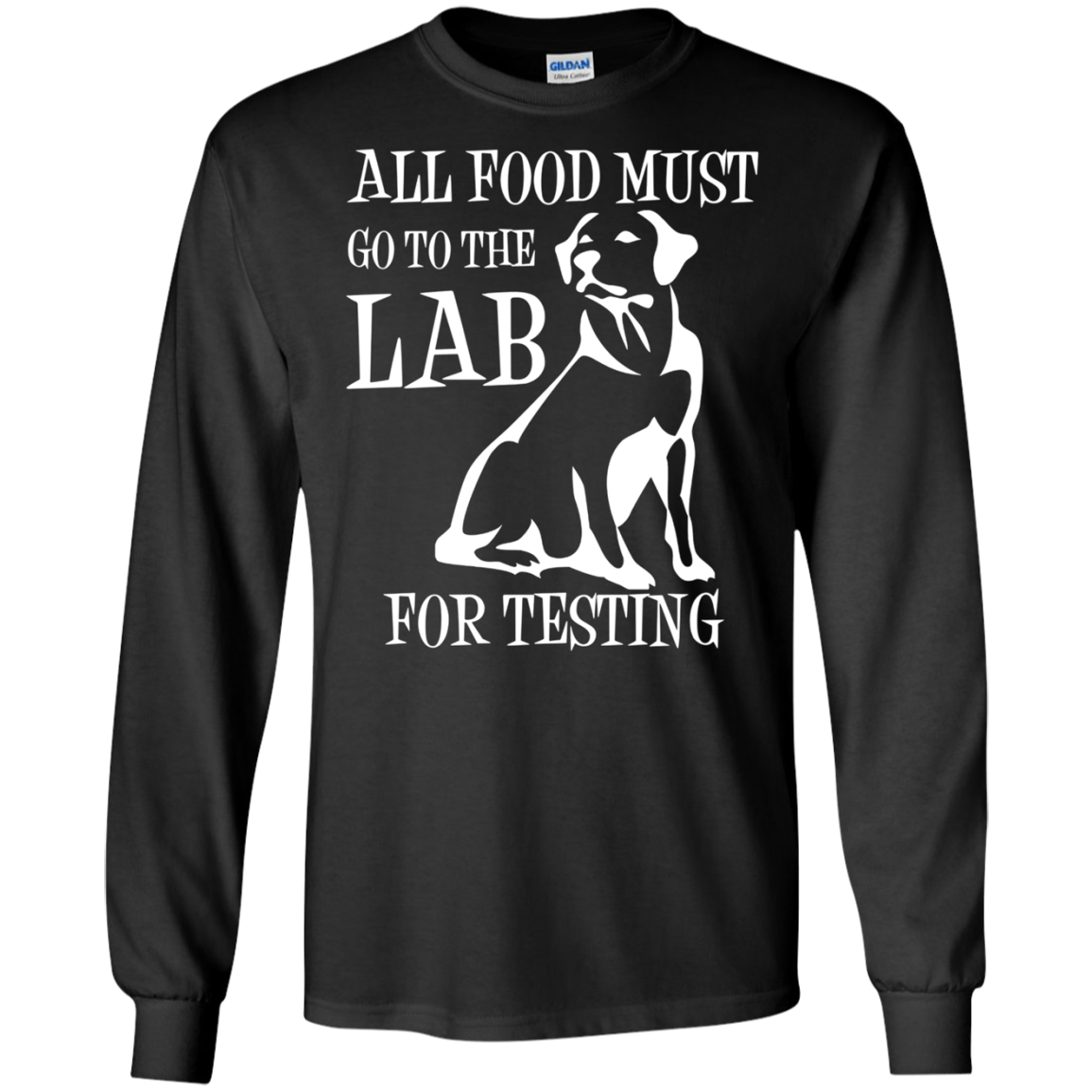 All Food Must Go To The Lab For Testing TShirt | Cute Doggie