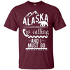 Image of Alaska is Calling and I Must Go Shirt Funny Alaskan Gift