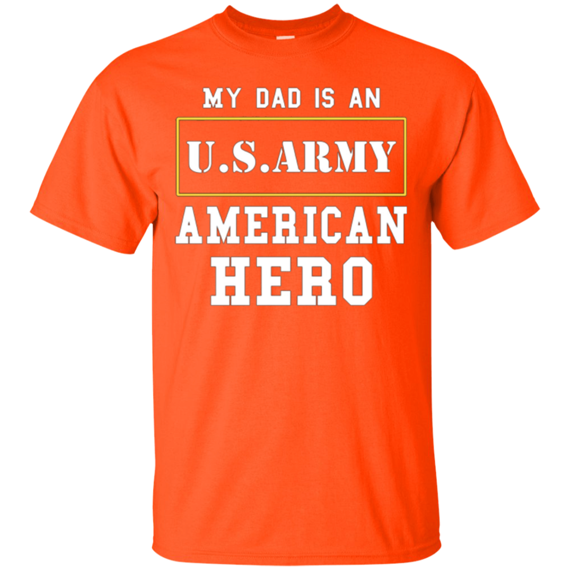 ARMY T-Shirt 'My Dad Is An American Hero' Mens/Womens/Youth