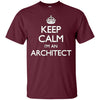 Image of Architect Keep Calm Funny Architect Gift T-Shirt
