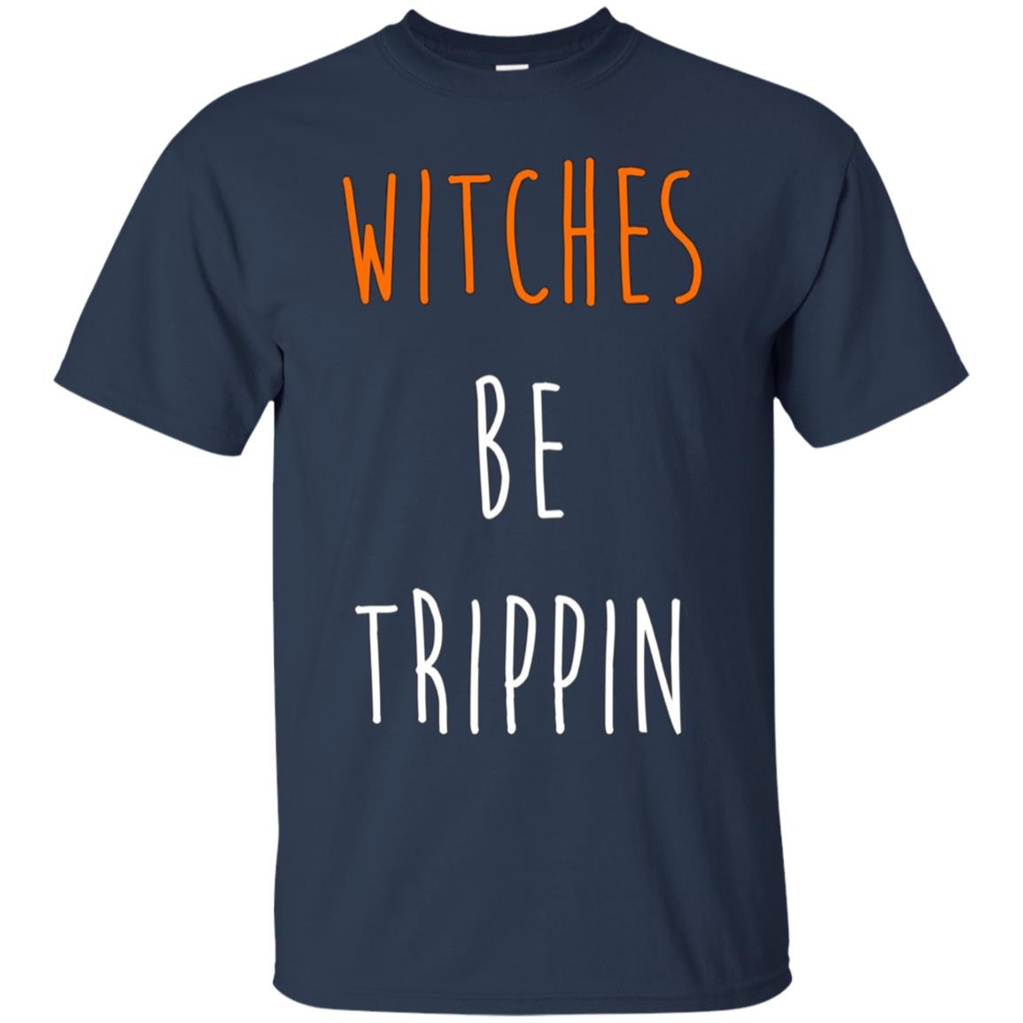 Funny Halloween T-shirt - Witches Be Trippin