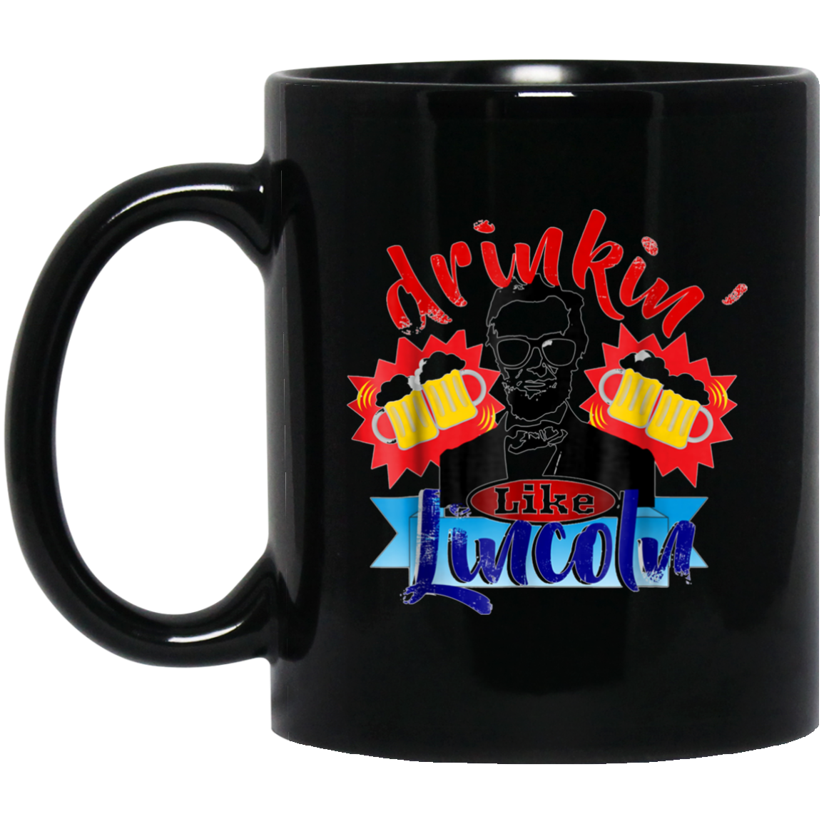 Abraham Lincoln Shirt Drinking Like Lincoln T Shirt July 4th