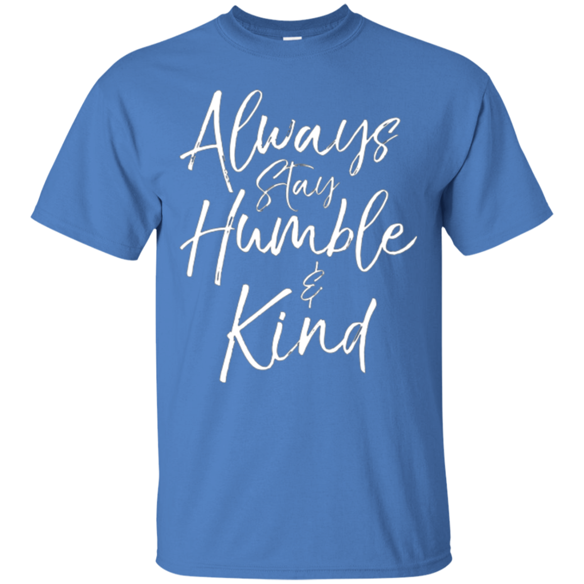 Always Stay Humble and Kind Shirt Vintage Christian Tee