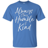 Image of Always Stay Humble and Kind Shirt Vintage Christian Tee