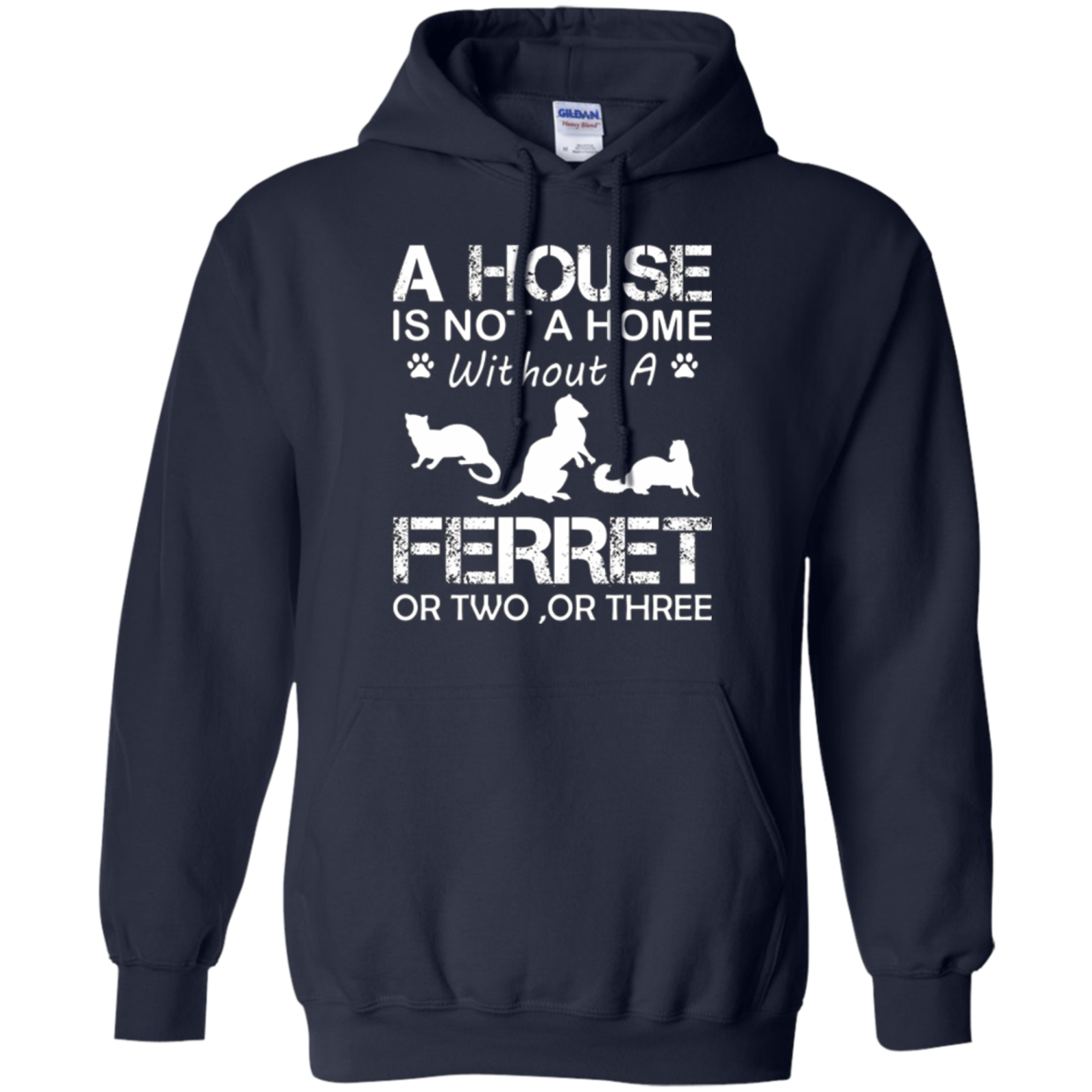 A House Is Not A Home Without A Ferret T-shirt