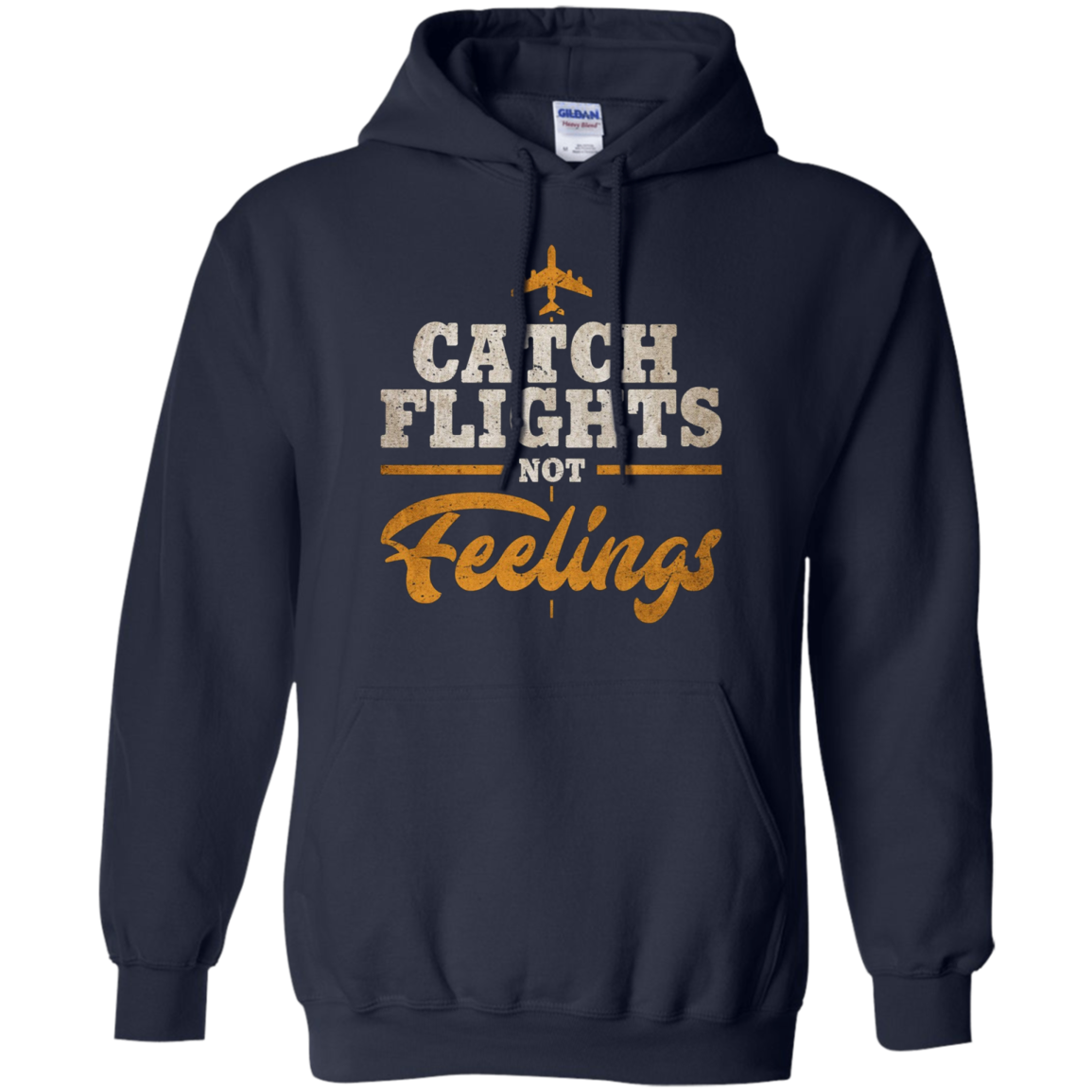 "Catch Flights Not Feelings" Funny Airline Traveler T-shirt